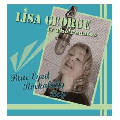 CD Lisa George And The Pedalos: Blue Eyed Rockabilly Boy