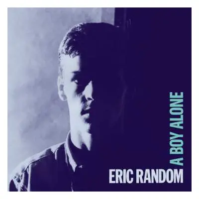 2LP Eric Random: A Boy Alone