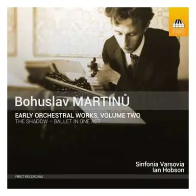 CD Bohuslav Martinů: Early Orchestral Works, Volume Two