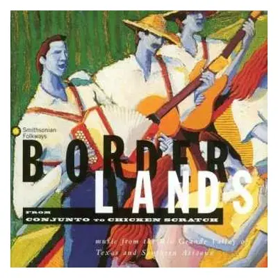 CD Various: Borderlands - From Conjunto To Chicken Scratch