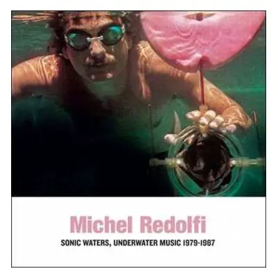 CD Michel Redolfi: Sonic Waters, Underwater Music 1979-1987