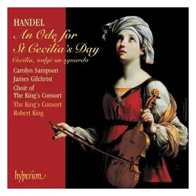 CD Georg Friedrich Händel: An Ode For St Cecilia's Day / Cecilia, Volgi Un Sguardo