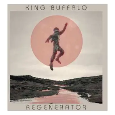 LP King Buffalo: Regenerator LTD | CLR