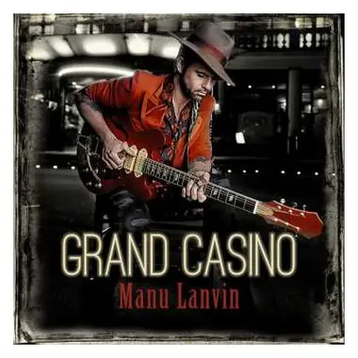 CD Manu Lanvin & The Devil Blues: Grand Casino