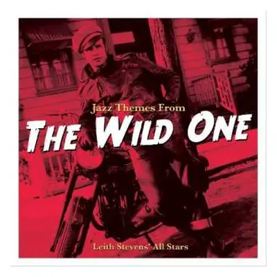 LP Leith Stevens' All Stars: Jazz Themes From The Wild One