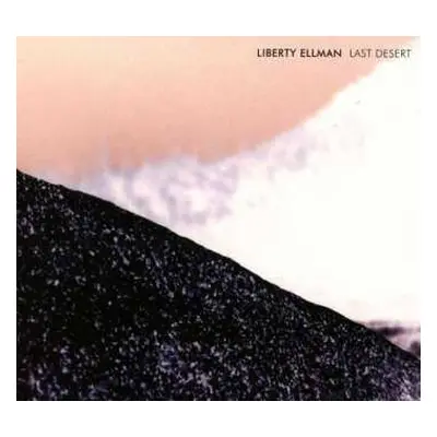 CD Liberty Ellman: Last Desert