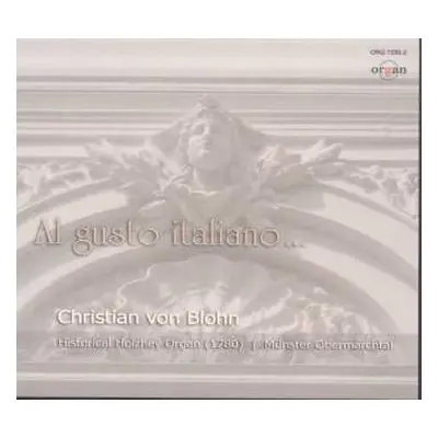 CD Johann Sebastian Bach: Christian Von Blohn - Al Gusto Italiano