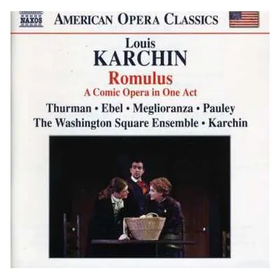 CD Louis Karchin: Romulus, A Comic Opera In One Act