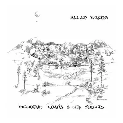 LP Allan Wachs: Mountain Roads & City Streets