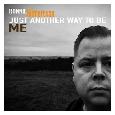 CD Ronnie Hilmersson: Just Another Way To Be Me