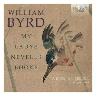 3CD William Byrd: My Ladye Nevells Booke