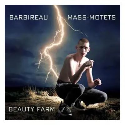 CD Beauty Farm: Barbireau: Mass · Motets