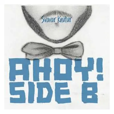 CD Svavar Knútur: Ahoy! Side B