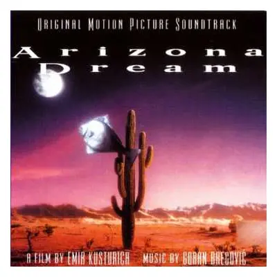 CD Goran Bregović: Arizona Dream (Original Motion Picture Soundtrack)