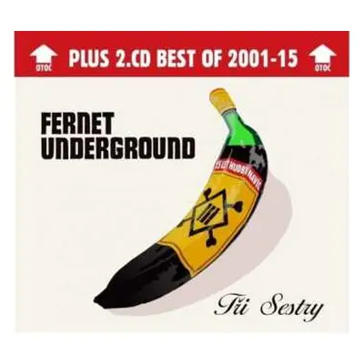 2CD Tři Sestry: Fernet Underground/Best Of 2001-15 DLX