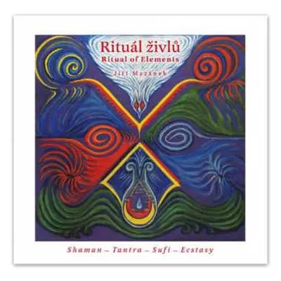 CD Jiří Mazánek: Rituál Živlů = Ritual Of Elements