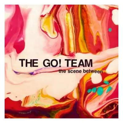 LP The Go! Team: The Scene Between LTD | CLR