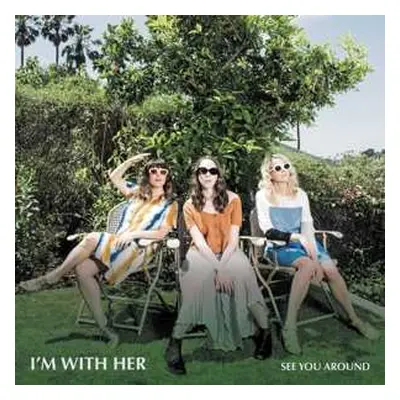 LP I'm With Her: See You Around CLR | LTD