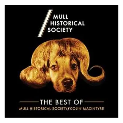 2LP Mull Historical Society: The Best Of Mull Historical Society / Colin MacIntyre LTD | CLR