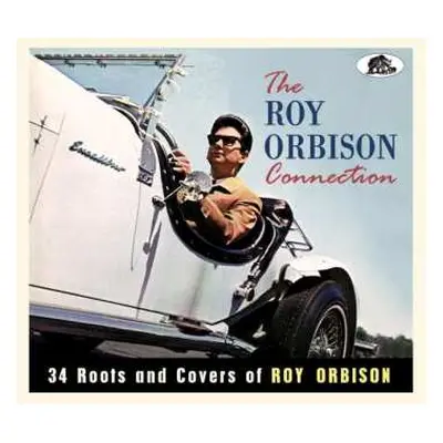 CD Various: The Roy Orbison Connection (34 Roots And Covers Of Roy Orbison)