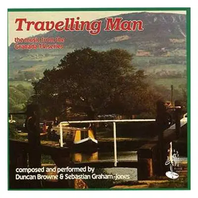 CD Duncan Browne: Travelling Man - The Music From The Granada TV Series