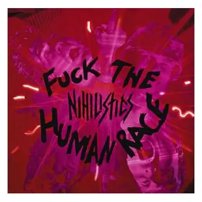 CD Nihilistics: Fuck The Human Race