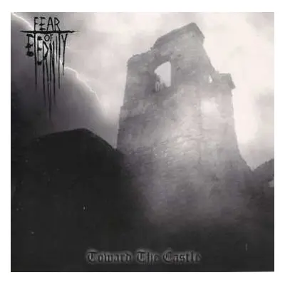 CD Fear Of Eternity: Toward The Castle