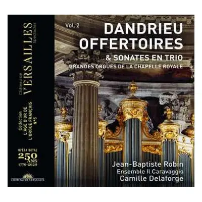 CD Jean-François Dandrieu: Offertoires & Sonates En Trio (Grandes Orgues De La Chapelle Royale)