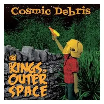 CD The Kings Of Outer Space: Cosmic Debris