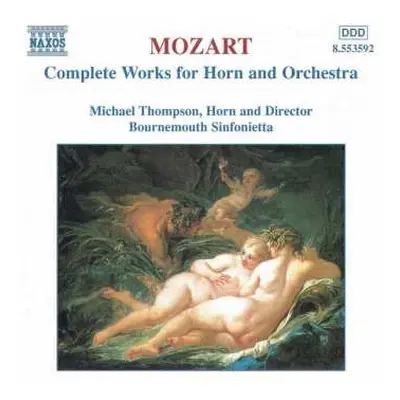 CD Wolfgang Amadeus Mozart: Complete Works For Horn And Orchestra