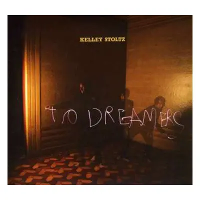 CD Kelley Stoltz: To Dreamers