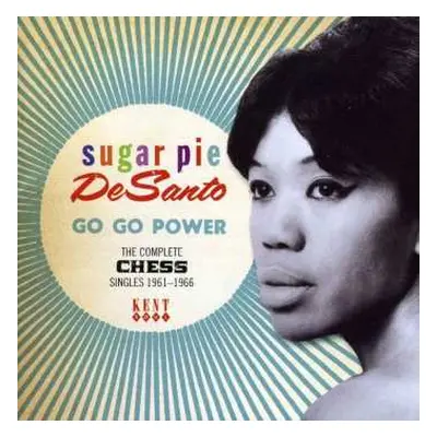 CD Sugar Pie DeSanto: Go Go Power: The Complete Chess Singles 1961-1966