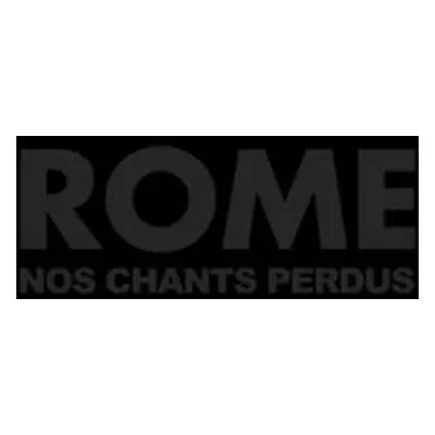 CD Rome: Nos Chants Perdus