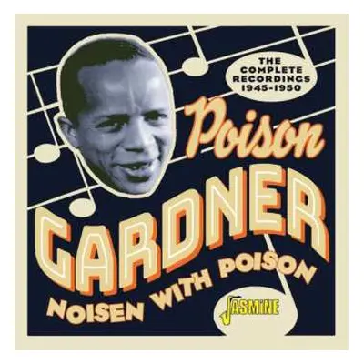 CD Poison Gardner: Noisen With Poison: The Complete Recordings 1945 - 1950