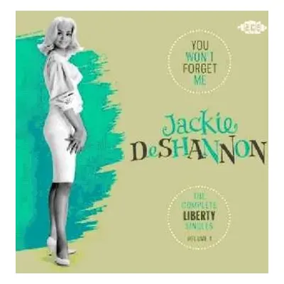 CD Jackie DeShannon: You Won't Forget Me: The Complete Liberty Singles Volume 1