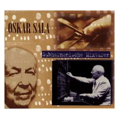 CD Oskar Sala: Subharmonische Mixturen