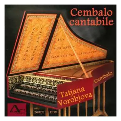 CD Johann Sebastian Bach: Tatjana Vorobjova - Cembalo Cantabile