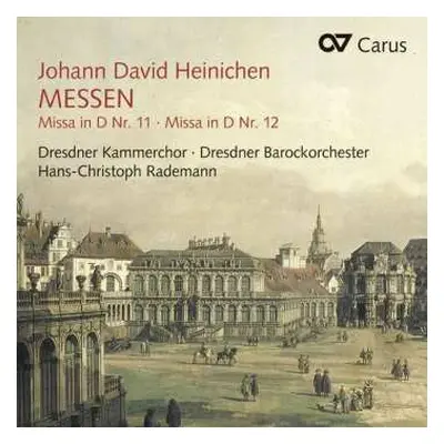 CD Johann David Heinichen: Messen: Missa Nr. 11 In D / Missa Nr. 12 In D