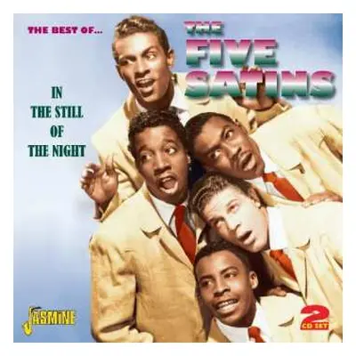 2CD The Five Satins: In The Still Of The Night: The Best Of The Five Satins