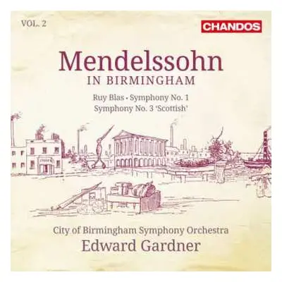 SACD Felix Mendelssohn-Bartholdy: Mendelssohn In Birmingham (Ruy Blas ∙ Symphony No. 1 ∙ Symphon