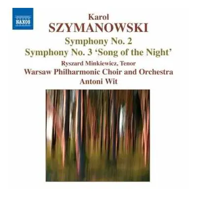 CD Karol Szymanowski: Symphony No. 2; Symphony No.3 'Song Of The Night'