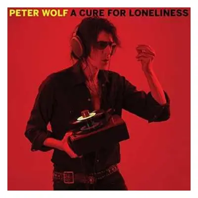 LP Peter Wolf: A Cure For Loneliness