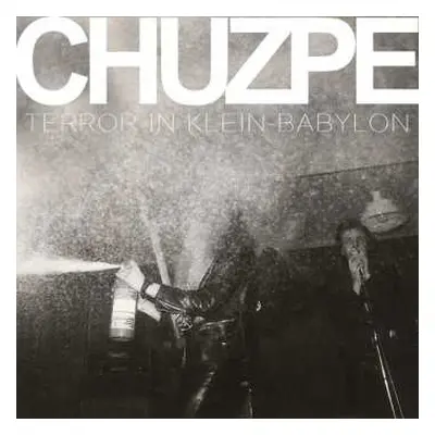 LP Chuzpe: Terror In Klein Babylon