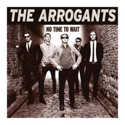 LP The Arrogants: No Time To Wait