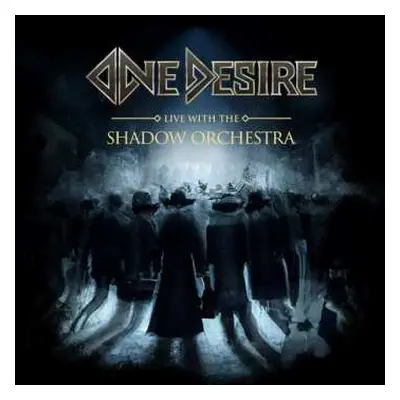 CD/DVD One Desire: Live With The Shadow Orchestra