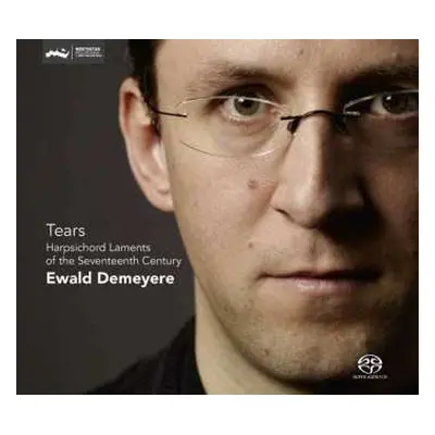 SACD Ewald Demeyere: Tears - Harpsichord Laments From The Seventeenth Century