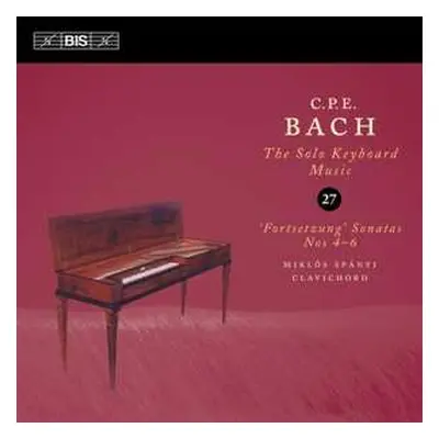 CD Carl Philipp Emanuel Bach: 'Fortsetzung' Sonatas Nos. 4-6