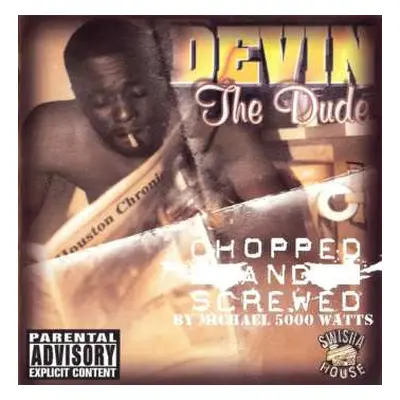 CD Devin The Dude: The Dude Chopped And Screwed