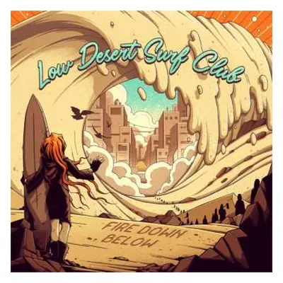 2LP Fire Down Below: Low Desert Surf Club LTD