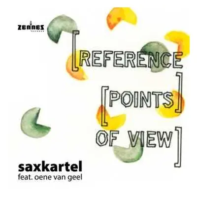 CD Saxkartel & Oene Van Geel: Reference Points Of View